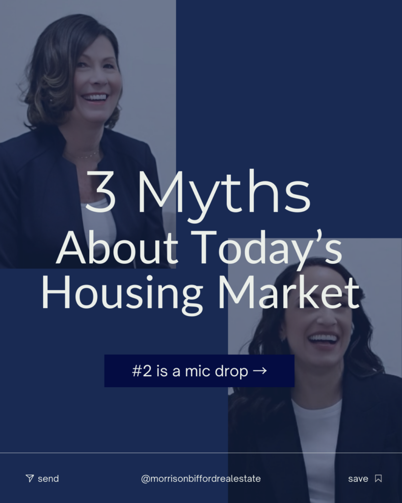 3 Myths About Today’s Housing Market ⋆ Morrison Bifford Real Estate Group